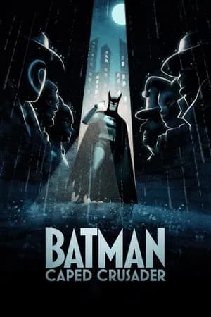 Batman Caped Crusader (2024) แบทแมน อัศวินรัตติกาล