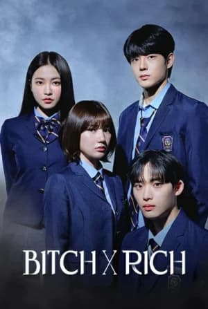 Bitch x Rich มัธยม X ชนชั้น Season 1-2 (จบ)