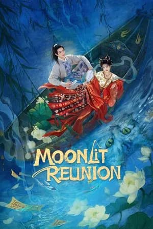 Moonlit Reunion (2025) ใต้แสงจันทร์วันหวนคืน