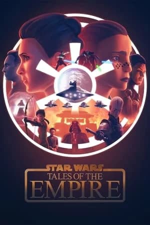 Star Wars Tales of the Empire (2024) สตาร์วอร์ ภาค เรื่องเล่าของจักรวรรดิ
