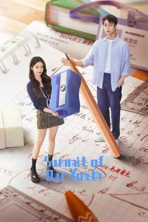 Summit of Our Youth (2025) ยอดฝันแห่งวัยเยาว์