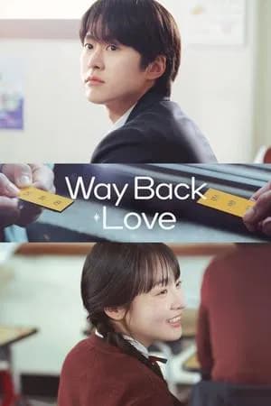 Way Back Love (2025) สัปดาห์สุดท้ายกับนายยมทูต