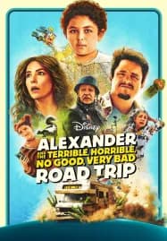 Alexander and the Terrible Horrible No Good Very Bad Road Trip (2025)