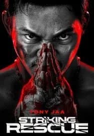 Striking Rescue (2024) คนเดือด​ ซัดนรก