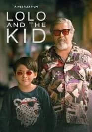 Lolo and the Kid (2024) โลโล่ แอนด์ เดอะ คิด