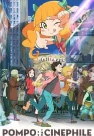 Pompo the Cinephile (2021) ปอมโปะ แก๊งป่วนก๊วนทำหนัง