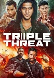 Triple Threat (2019) ทริปเปิล เธรท สามโหดมหากาฬ