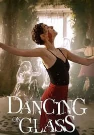 Dancing on Glass (2022) ระบำพื้นแก้ว