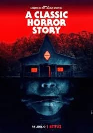 A Classic Horror Story (2021) สร้างหนังสั่งตาย