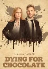 Curious Caterer Dying for Chocolate (2022) ตายเพื่อช็อคโกแลต