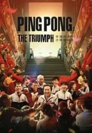 Ping PongThe Triumph (2023) ปิงปองจีน ปีนสู่ฝัน