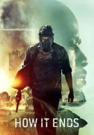 How It Ends (2018) ฮาว อิท เอนด์ส