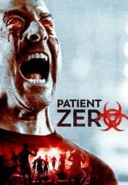 Patient Zero (2018) ไวรัสพันธุ์นรก