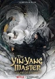 The Yin-Yang Master Dream of Eternity (2020) หยิน หยาง ศึกมหาเวทสะท้านพิภพ