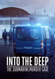 Into the Deep The Submarine Murder Case (2022) ดำดิ่งสู่ห้วงมรณะ