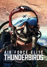 Air Force Elite Thunderbirds (2025) ฝูงบินผาดแผลง ธันเดอร์เบิร์ด