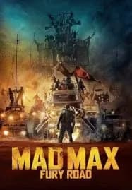 Mad Max Fury Road (2015) แมด แม็กซ์ ถนนโลกันตร์