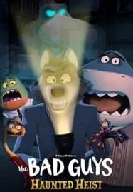 The Bad Guys Haunted Heist วายร้ายพันธุ์ดี ปล้นป่วนฮาโลวีน (2024)