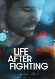 Life After Fighting (2024)