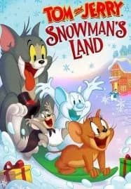 Tom and Jerry Snowman’s Land (2022)