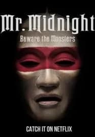 Mr. Midnight Beware The Monsters (2022) มิสเตอร์มิดไนท์ ระวังปีศาจไว้นะ
