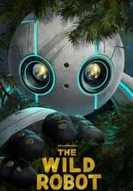 The Wild Robot (2024) หุ่นยนต์ผจญภัยในป่ากว้าง