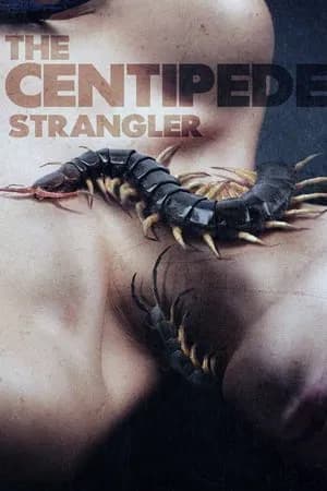The Centipede Strangler (2025)
