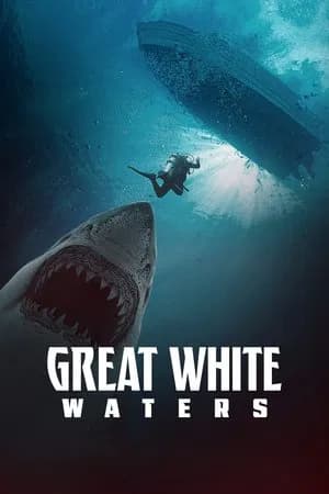 Great White Waters (2025) เกรท ไวท์ วอเทอส์
